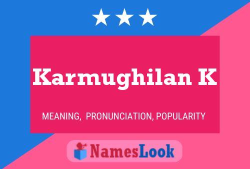 Karmughilan K Name Poster