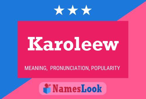 Karoleew Name Poster