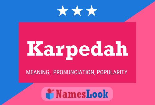 Karpedah Name Poster