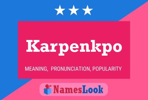 Karpenkpo Name Poster