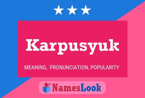 Karpusyuk Name Poster