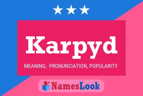 Karpyd Name Poster