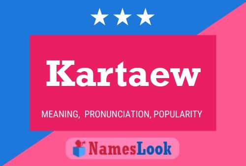 Kartaew Name Poster