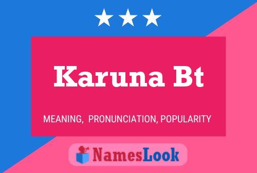 Karuna Bt Name Poster