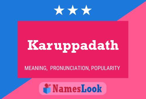 Karuppadath Name Poster