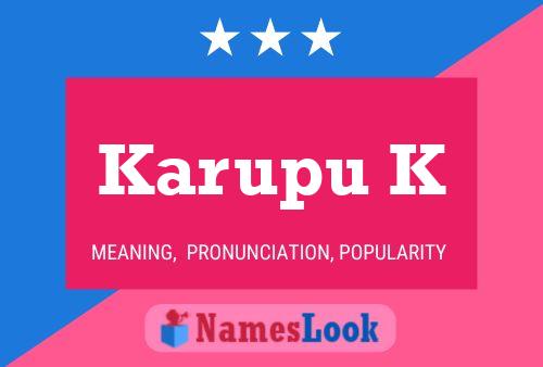 Karupu K Name Poster