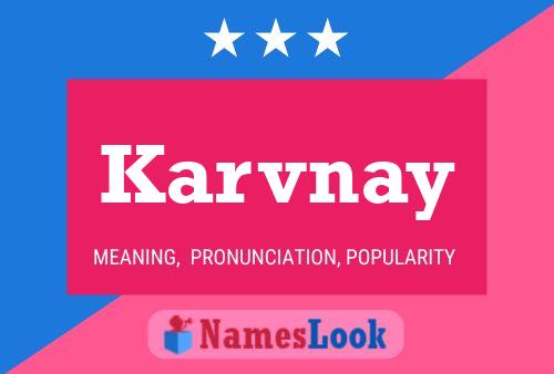 Karvnay Name Poster