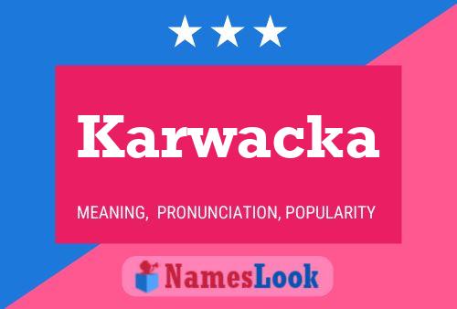 Karwacka Name Poster