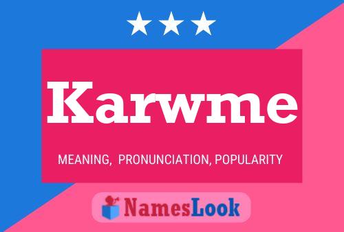 Karwme Name Poster