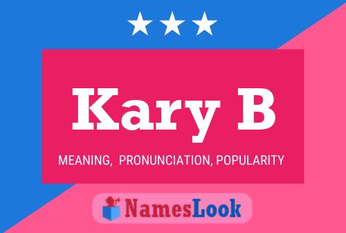 Kary B Name Poster