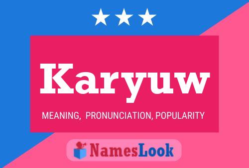 Karyuw Name Poster