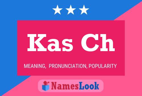 Kas Ch Name Poster