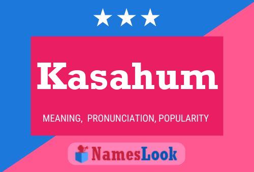 Kasahum Name Poster