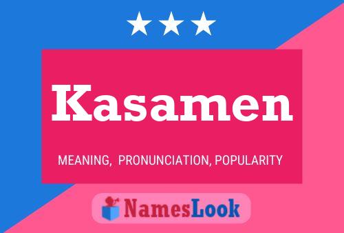 Kasamen Name Poster