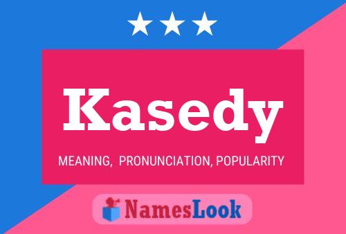 Kasedy Name Poster