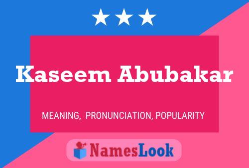 Kaseem Abubakar Name Poster