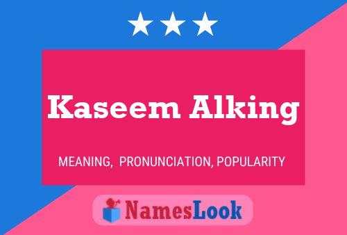 Kaseem Alking Name Poster