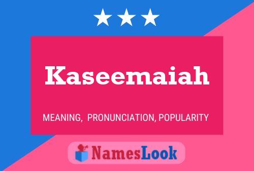 Kaseemaiah Name Poster