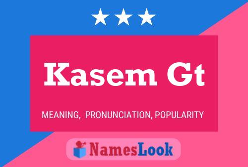 Kasem Gt Name Poster