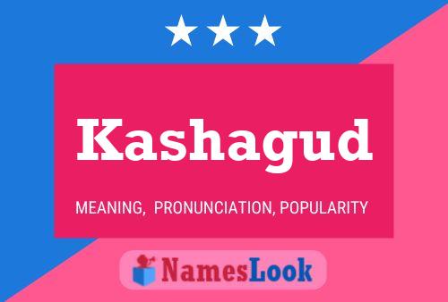 Kashagud Name Poster