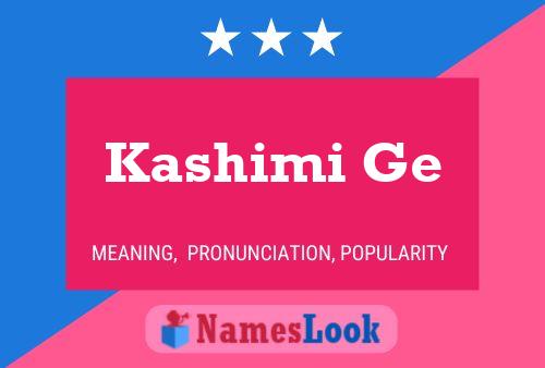 Kashimi Ge Name Poster