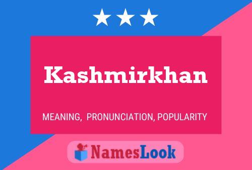 Kashmirkhan Name Poster