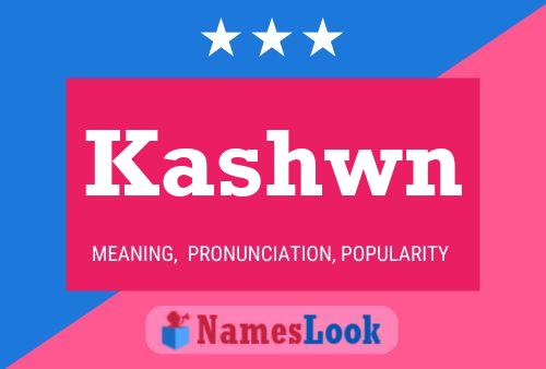 Kashwn Name Poster