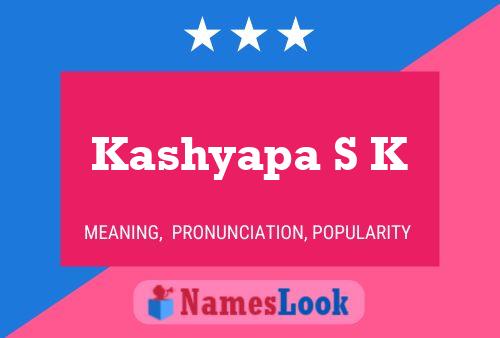 Kashyapa S K Name Poster