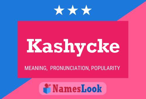 Kashycke Name Poster