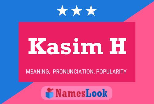 Kasim H Name Poster