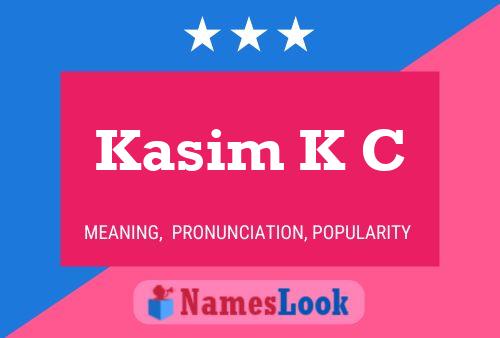 Kasim K C Name Poster