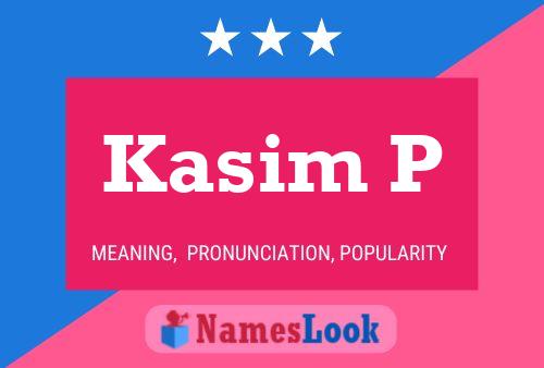 Kasim P Name Poster