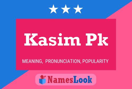 Kasim Pk Name Poster