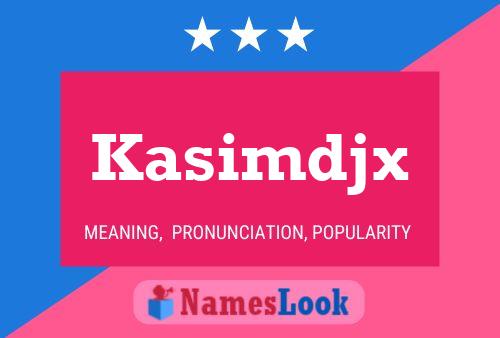 Kasimdjx Name Poster