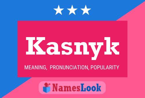 Kasnyk Name Poster