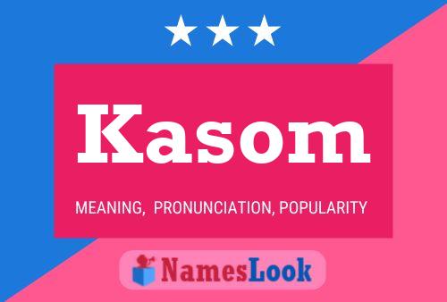 Kasom Name Poster