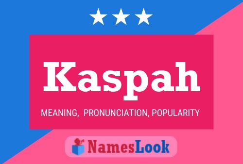 Kaspah Name Poster