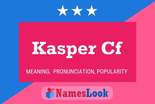 Kasper Cf Name Poster