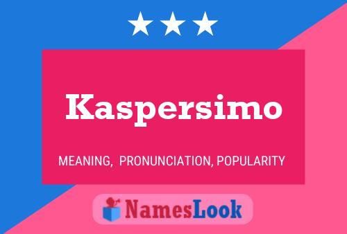 Kaspersimo Name Poster