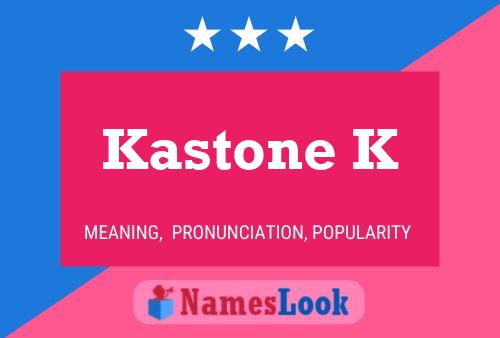 Kastone K Name Poster