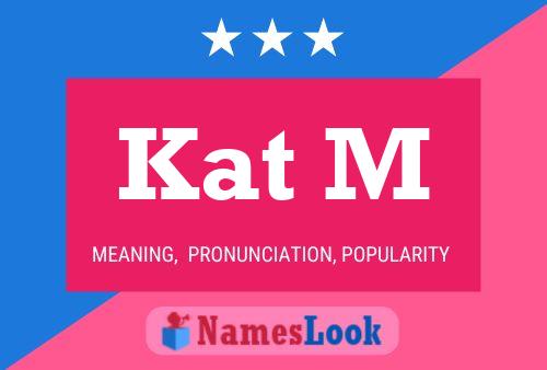 Kat M Name Poster