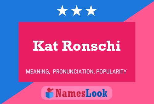 Kat Ronschi Name Poster