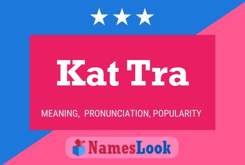 Kat Tra Name Poster