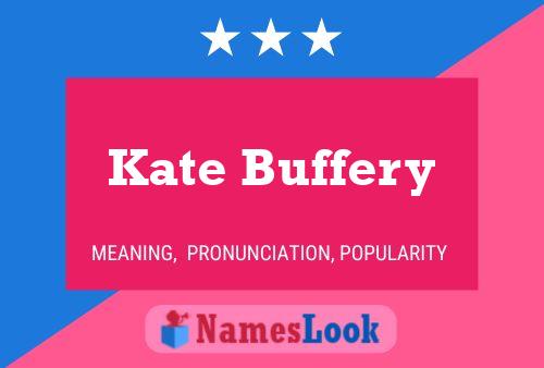 Kate Buffery Name Poster