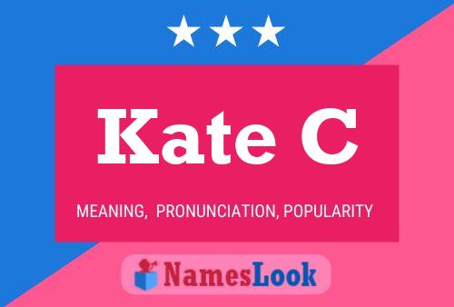 Kate C Name Poster