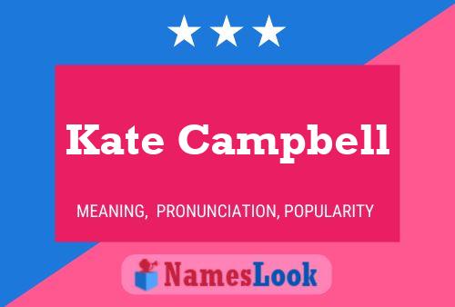 Kate Campbell Name Poster