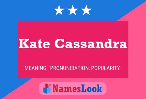 Kate Cassandra Name Poster