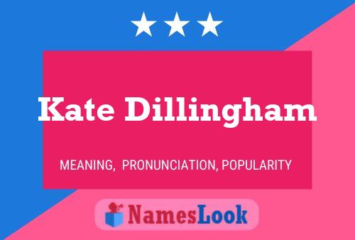 Kate Dillingham Name Poster