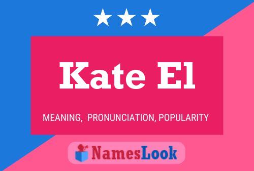 Kate El Name Poster