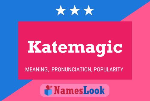 Katemagic Name Poster